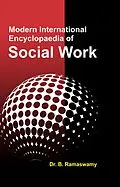 E-Book (pdf) Modern International Encyclopaedia of SOCIAL WORK (Social Development, Social Policy and Social Work) von B. Ramaswamy