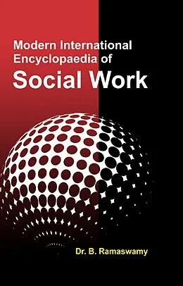 E-Book (pdf) Modern International Encyclopaedia of SOCIAL WORK (Social Development, Social Policy and Social Work) von B. Ramaswamy