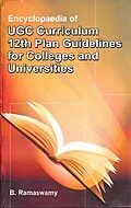 E-Book (epub) Encyclopaedia of UGC Curriculum 12th Plan Guidelines for Colleges and Universities von B. Ramaswamy