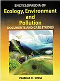 ePUB Encyclopaedia of Ecology, Environment and Pollution (Documents and Case Studies) von Prabhas C. Sinha