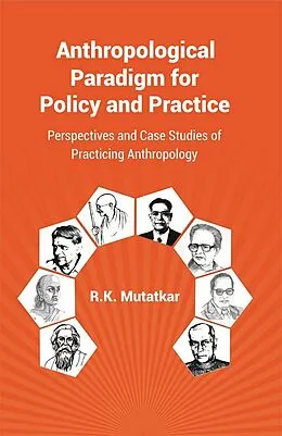 E-Book (epub) Anthropological Paradigm for Policy and Practice von R. K. Mutatkar