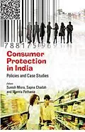 E-Book (epub) Consumer Protection in India Policies and Case Studies von Suresh Misra, Sapna Chadah