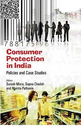 E-Book (epub) Consumer Protection in India Policies and Case Studies von Suresh Misra, Sapna Chadah