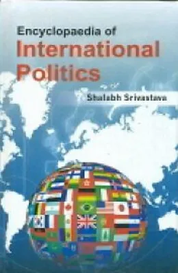 E-Book (epub) Encyclopaedia of International Politics von Shalabh Srivastava