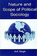 E-Book (pdf) Nature And Scope Of Political Sociology von A. K. Singh