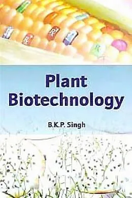 E-Book (pdf) Plant Biotechnology von B. K. P. Singh