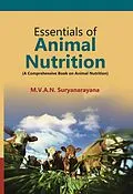 E-Book (epub) Essentials of Animal Nutrition (A Comprehensive Book on Animal Nutrition) von M. V. A. N. Suryanarayana