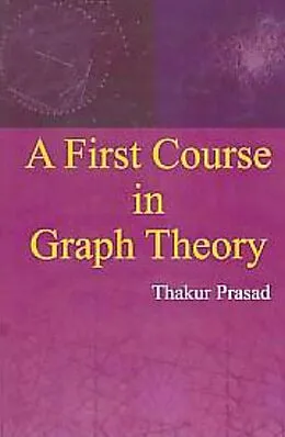 ePUB First Course In Graph Theory von Thakur Prasad