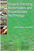 E-Book (epub) Organic Farming, Biofertilizers and Biopesticides Technology von Ashok Kumar Choudhary