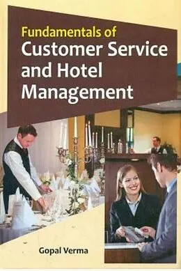 E-Book (epub) Fundamentals Of Customer Service And Hotel Management von Gopal Verma