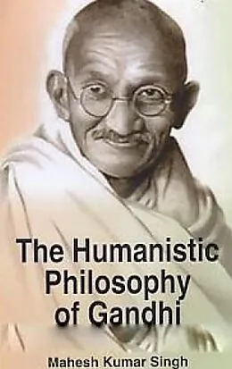 E-Book (pdf) Humanistic Philosophy of Gandhi von Mahesh Kumar Singh