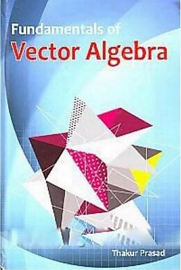 eBook (epub) Fundamentals Of Vector Algebra de Thakur Prasad