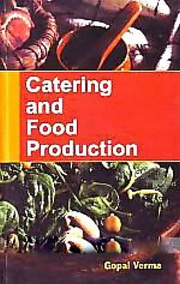 E-Book (epub) Catering And Food Production von Gopal Verma