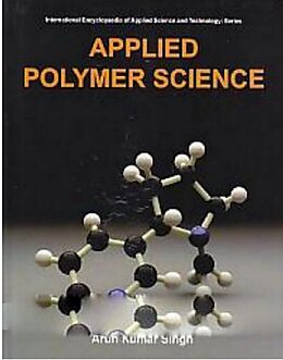 eBook (pdf) Applied Polymer Science (International Encyclopaedia Of Applied Science And Technology: Series) de Arun Kumar Singh