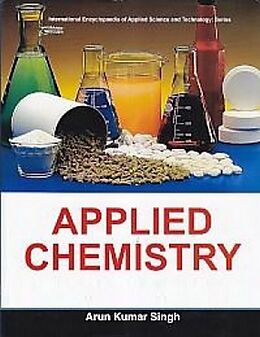 eBook (pdf) Applied Chemistry (International Encyclopaedia of Applied Science and Technology: Series) de Arun Kumar Singh