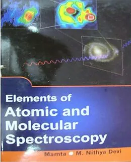 E-Book (epub) Elements Of Atomic And Molecular Spectroscopy von Mamta