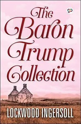 E-Book (epub) The Baron Trump Collection von Lockwood Ingersoll