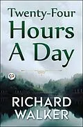 E-Book (epub) Twenty-Four Hours A Day von Richard Walker