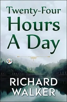E-Book (epub) Twenty-Four Hours A Day von Richard Walker