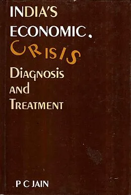 E-Book (epub) India's Economic Crisis: Diagnosis and Treatment von P. C. Jain