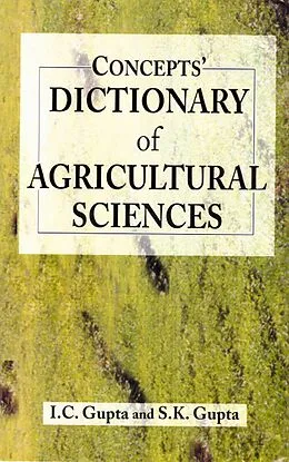 E-Book (epub) Concepts' Dictionary Of Agricultural Sciences von I. C. Gupta, S. K. Gupta