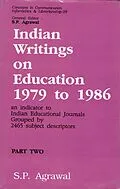 E-Book (epub) Indian Writings on Education 1979 to 1986: An Indicator to Indian Educational Journals Grouped by 2465 Subject Descriptors Part-2 (Author Approach) von S. P. Agrawal