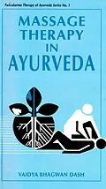 E-Book (epub) Massage Therapy in Ayurveda (Pancakarma Therapy of Ayurveda Series No. 1) von Vaidya Bhagwan Dash