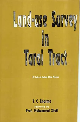 ePUB Land-Use Survey in Tarai Tract A Study of Eastern Uttar Pradesh von S. C. Sharma