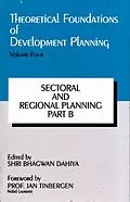 E-Book (epub) Theoretical Foundations of Development Planning: Sectoral and Regional Planning Part-B von Shri Bhagwan Dahiya, Uday Jain