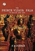 E-Book (epub) The Prince Vijaya Pala of Ceylon 1634-1654 von P. E. Pieris