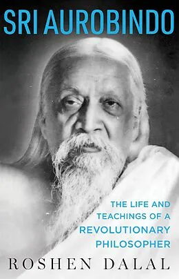 E-Book (epub) Sri Aurobindo von Roshen Dalal