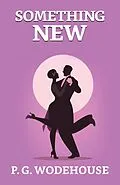 E-Book (epub) Something New von P. G. Wodehouse