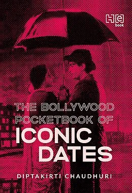 E-Book (epub) The Bollywood Pocketbook of Iconic Dates von Diptakirti Chaudhuri