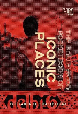 E-Book (epub) The Bollywood Pocketbook of Iconic Places von Diptakirti Chaudhuri