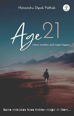 E-Book (epub) Age 21 (Motivational, #1) von Himanshu Dipak Pathak