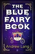 E-Book (epub) The Blue Fairy Book von Andrew Lang, General Press