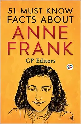 E-Book (epub) 51 Must Know Facts About Anne Frank von Gp Editors