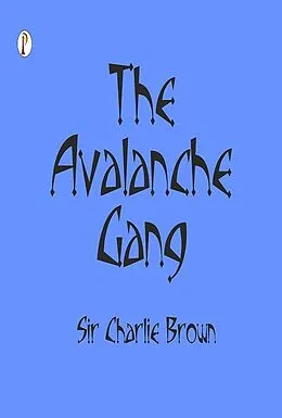 E-Book (epub) The Avalanche Gang von Charlie Brown