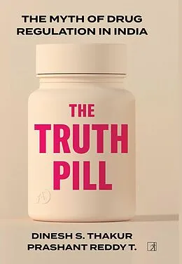 E-Book (epub) Truth Pill von Dinesh Singh Thakur, Prashant Reddy Thikkavarapu