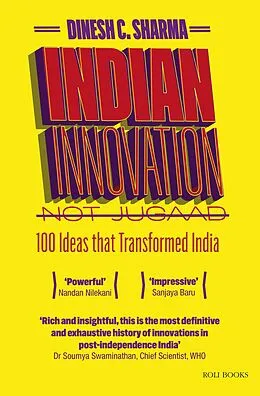 E-Book (epub) Indian Innovation, Not Jugaad - 100 Ideas that Transformed India von Dinesh C. Sharma
