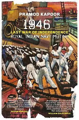 E-Book (epub) 1946 Royal Indian Navy Mutiny: Last War of Independence von Pramod Kapoor