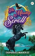 E-Book (epub) The Missing Scroll von Ekoparnika Mukherjee