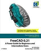 Couverture cartonnée FreeCAD 0.21 de Cadartifex, John Willis, Sandeep Dogra