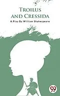 E-Book (epub) Troilus And Cressida von William Shakespeare
