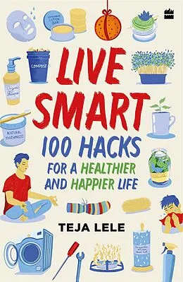 E-Book (epub) Live Smart von Teja Lele Desai