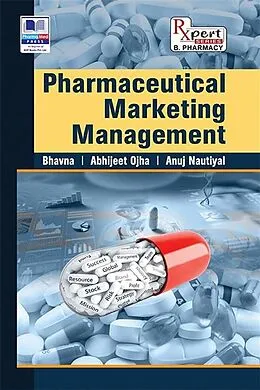 E-Book (epub) Pharmaceutical Marketing Management von Anuj Nautiyal, Bhavna Kumar, Abhijeet Ojha