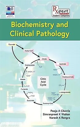 E-Book (epub) Biochemistry and Clinical Pathology von Pooja Chawla A, Simranpreet Wahan K, Naresh K Rangra