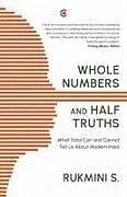 Kartonierter Einband WHOLE NUMBERS AND HALF TRUTHS von Rukmini S