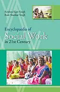 E-Book (epub) Encyclopaedia Of Social Work In 21st Century von Krishna Kant Singh, Ram Shankar Singh