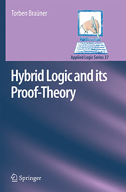 Fester Einband Hybrid Logic and its Proof-Theory von Torben Braüner